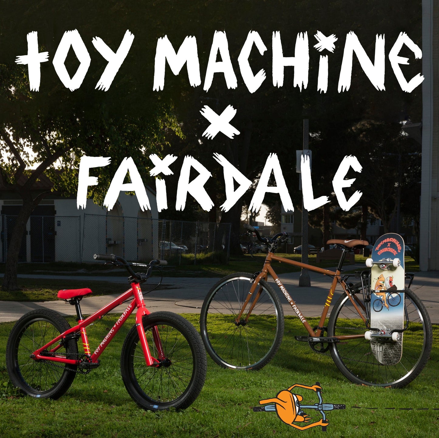 2022 Fairdale X Toy Machine Lookfar